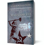 Principalele curente ale marxismului &ndash; Vol. al III-lea: Prăbuşirea, Curtea Veche
