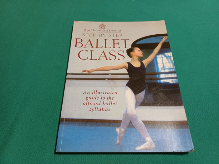 STEP BY STEP BALLET CLASS /ROYAL ACADEMY OF DANCING / 1993 *