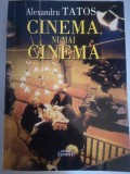Cinema, numai cinema - Alexandru Tatos