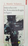 Cumpara ieftin Introducere in fenomenologia religiei - 2007 - J. Martin Velasco (Y32), Polirom