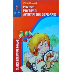Ion Creanga - Povesti. Povestiri. Amintiri din copilarie (2019)