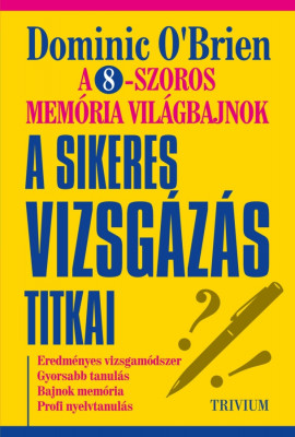 A sikeres vizsg&amp;aacute;z&amp;aacute;s titkai - Dominic O&amp;#039;brien foto