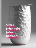 Silver triennial international: 18th worldwide competition | Christianne Weber-Stober, Gesellschaft f&uuml;r Goldschmiedekunst e.V.