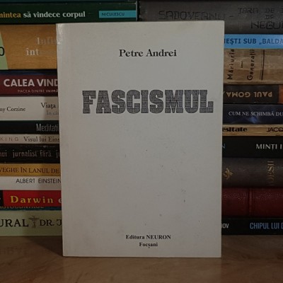 PETRE ANDREI - FASCISMUL , EDITIE PETRU P. ANDREI , FOCSANI , 1995 , AUTOGRAF * foto