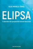 Cumpara ieftin Elipsa. O abordare din perspectiva textual-discursiva/Iulia Mihaela Tamas