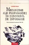 MECANISME ALE PROPAGANDEI IN DISCURSUL DE INFORMARE. PRESA ROMANEASCA IN PERIOADA 1985-1995-LUMINITA ROSCA-357510