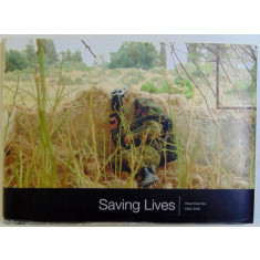 SAVING LIVES ( CORNER SHOT ) - VISUAL OVERVEW 2004 - 2008