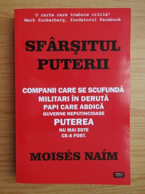 Moises Naim - Sfarsitul puterii foto