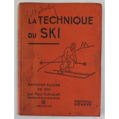 LA TECHNIQUE DU SKI , MANUEL DE SKI BASE SUR LA METHODE SUISSE DE SKI par PAUL SCHNAIDT , 1936