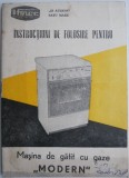 Instructiuni Masina de Gatit cu Gaze Modern - Carte Tehnica Utilizare, Reparatii, Intretinere