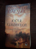 Jocul umbrelor - Mireille Calmel