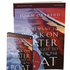 If You Want to Walk on Water, You've Got to Get Out of the Boat Participant's Guide with DVD