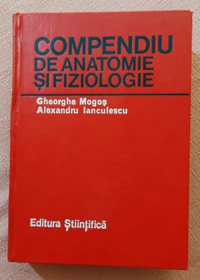 Compendiu de anatomie si fiziologie - Gheorghe Mogos, Alexandru Ianculescu foto