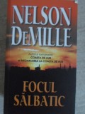 Focul Salbatic - Nelson DeMille, RAO 2006, Carte Politista, 665 Pagini, Paperback