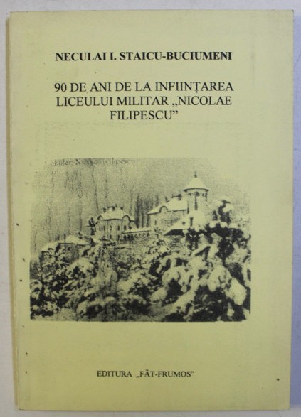 90 DE ANI DE LA INFIINTAREA LICEULUI MILITAR &quot;NICOLAE FILIPESCU&quot;