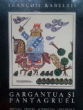 Francois Rabelais - Gargantua si pantagruel (Editia: 1967)