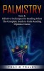 Palmistry: Easy &amp; Effective Techniques for Reading Palms (The Complete Guide to Palm Reading Diploma Course)