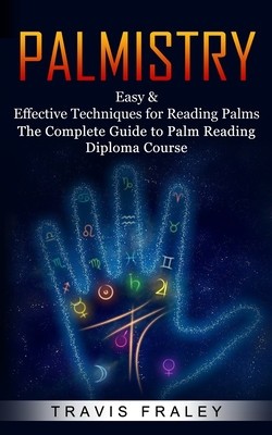 Palmistry: Easy &amp;amp; Effective Techniques for Reading Palms (The Complete Guide to Palm Reading Diploma Course) foto