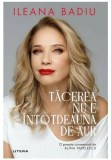 Cumpara ieftin Tacerea nu e intotdeauna de aur