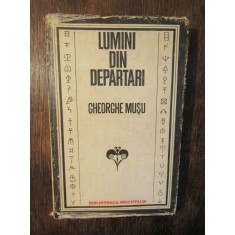 Lumini din depărtări - Gheorghe Mușu