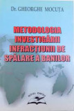 Metodologia investigarii infractiunii de spalare a banilor - Gheorghe Mocuta