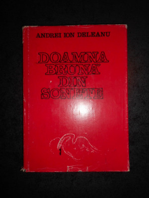 ANDREI ION DELEANU - DOAMNA BRUNA DIN SONETE (1978, editie cartonata) foto