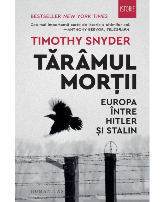 Taramul mortii. Europa intre Hitler si Stalin - Timothy Snyder