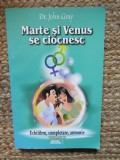 Marte si Venus se ciocnesc - Volumul 2 - Echilibru, completare, armonie - dr. John Gray