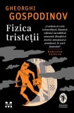 Fizica tristetii - Gheorghi Gospodinov - Trei