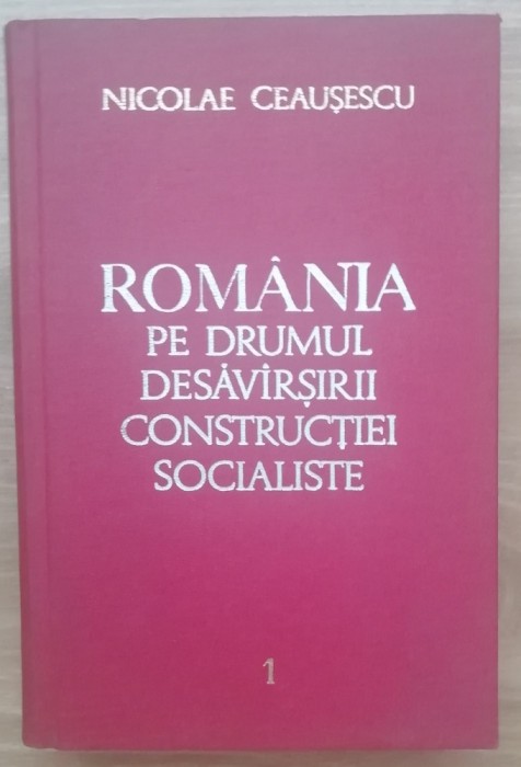 myh 311 - Romania pe drumul... - 1 - Nicolae Ceausescu - 1968 - De colectie