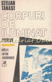 Corpuri De Iluminat - Stelian Tanase