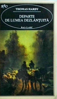 Thomas Hardy - Departe de lumea dezlantuita foto
