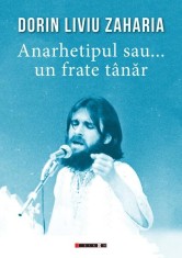 Anarhetipul sau... un frate t&acirc;năr - Paperback brosat - Dorin Liviu Zaharia - Eikon