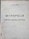 Mitropolia in dreptul canonic ortodox - diacon Gh. I. Soare