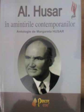 AL. HUSAR IN AMINTIRILE CONTEMPORANILOR-ANTOLOGIE DE MARGARETA HUSAR-263896