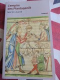 Martin Aurell, L'Empire des Plantagen&ecirc;t
