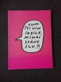 CUM IMI VIN IDEILE, MIHAI STANESCU?! ANTOLOGIE LUCRARI MIHAI STANESCU, CU AUTOGRAFUL AUTORULUI