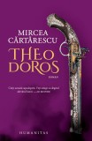 Cumpara ieftin Theodoros, Mircea Cartarescu - Editura Humanitas