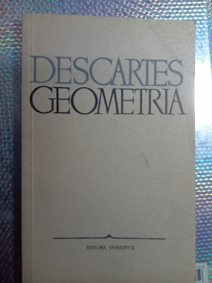 Descartes,geometria /folosit stare f buna,25 lei foto