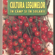 Cultura Legumelor in camp si solarii-Victor Popescu