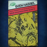 DRUM SINGEROS CATRE MOARTE - SVEN HASSEL