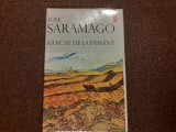 RIDICAT DE LA PAMANT - JOSE SARAMAGO IN TIPLA
