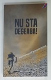NU STA DEGEABA ! O INVITATIE DESCHISA LA MISIUNEA CRESTINA de MARTIN GOLDSMITH , 2015