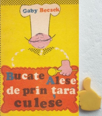 Bucate alese de prin tara culese Gaby Becsek foto