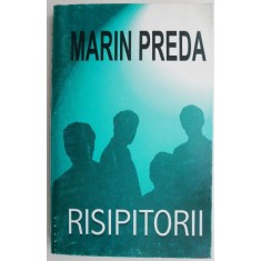 Risipitorii &ndash; Marin Preda