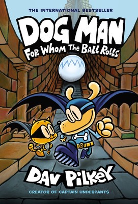 Dog Man: For Whom the Ball Rolls: From the Creator of Captain Underpants foto