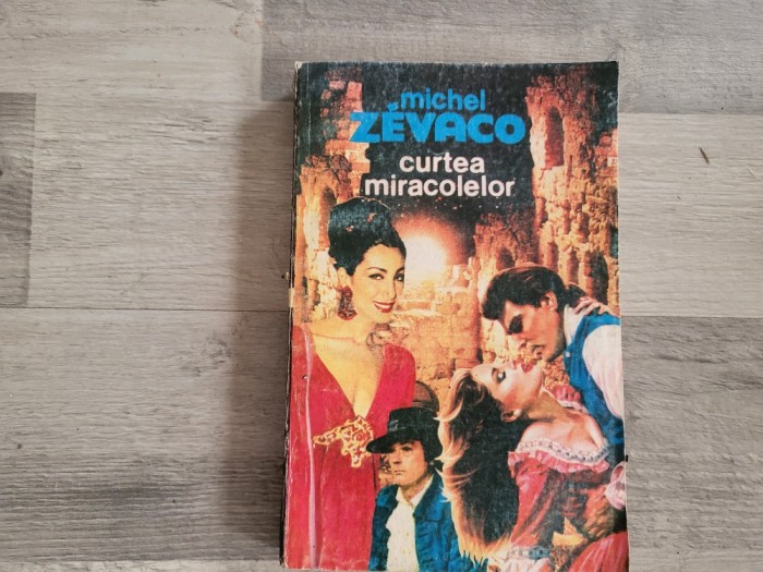 Curtea miracolelor de Michel Zevaco