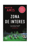 Zona de interes (ediție tie-in) - Paperback brosat - Martin Amis - Pandora M