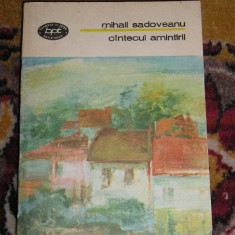 myh 414f - BPT 1357 - Mihail Sadoveanu - Cintecul amintirii - ed 1990