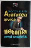 Apararea invoca nebunia &ndash; Woody Allen